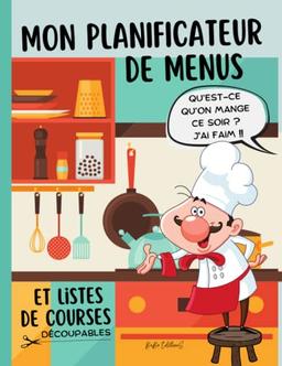 Mon Planificateur de Menus et Listes de Courses Découpables: Cahier organisateur de tous les repas 52 semaines jour après jour avec astuce menus écos et suivi budget courses