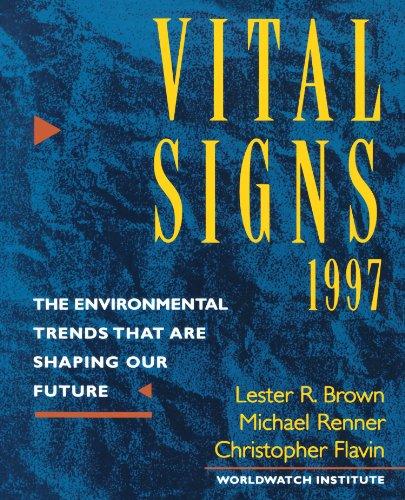 Vital Signs 1997: The Environmental Trends That Are Shaping Our Future