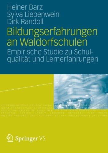 Bildungserfahrungen an Waldorfschulen: Empirische Studie zu Schulqualität und Lernerfahrungen