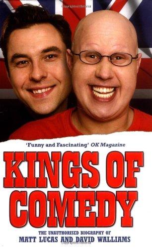 Kings of Comedy: The Unauthorised Biography of Matt Lucas and David Walliams