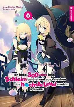 Ich habe 300 Jahre lang Schleim getötet und aus Versehen das höchste Level erreicht Light Novel 06