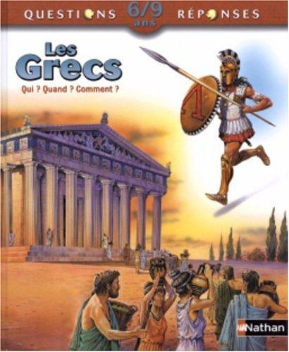 Les Grecs : qui ? Quand ? Comment ?