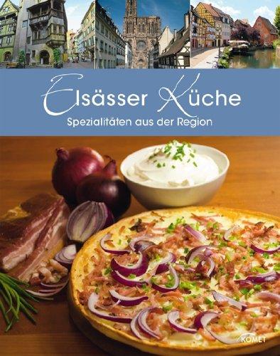 Elsässer Küche: Spezialitäten aus der Region