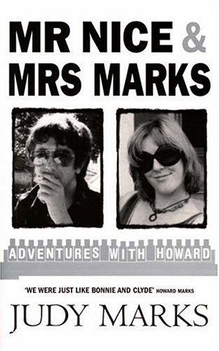 Mr Nice and Mrs Marks: Adventures with Howard