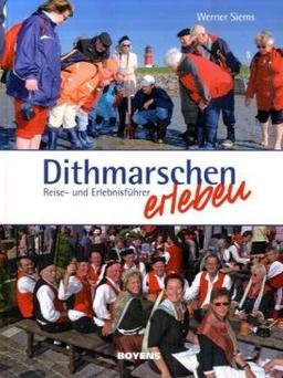 Dithmarschen erleben: Reise- und Erlebnisführer