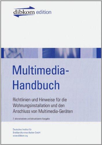 Multimedia-Handbuch: Richtlinien und Hinweise für die Wohnungsinstallation und den Anschluss von Multimediageräten