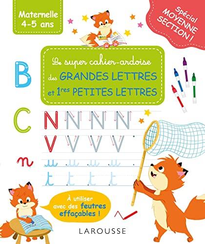 Le super cahier-ardoise des grandes lettres et 1res petites lettres : maternelle 4-5 ans : tout le graphisme de la MS !