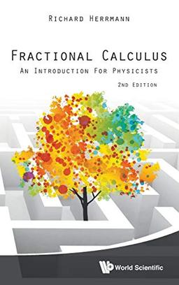 FRACTIONAL CALCULUS: AN INTRODUCTION FOR PHYSICISTS (2ND EDITION)