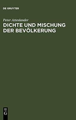 Dichte und Mischung der Bevölkerung: raumrelevante Aspekte d. Sozialverhaltens