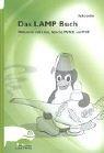 Das LAMP Buch. Webserver mit Linux, Apache, MySQL und PHP