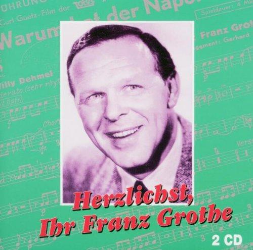 Herzlichst,Ihr Franz Grothe