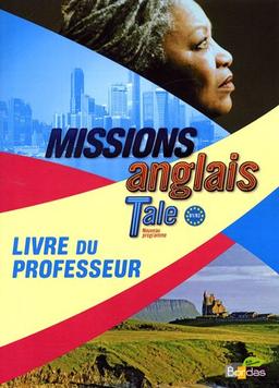 Anglais Tle Missions B1/B2 : Livre du professeur