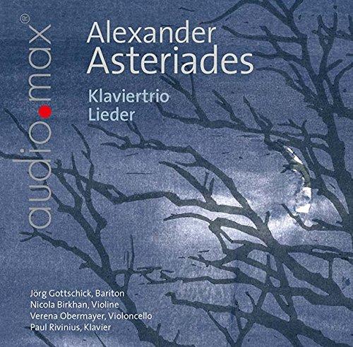 Asteriades: Klaviertrio & Lieder