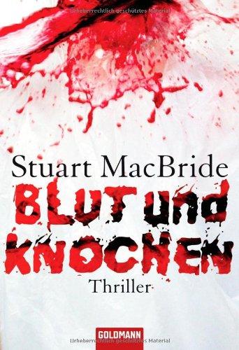 Blut und Knochen: Thriller