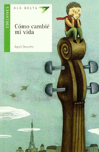 Cómo cambié mi vida (Ala Delta - Serie verde, Band 72)