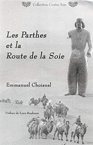 Les Parthes et la route de la soie