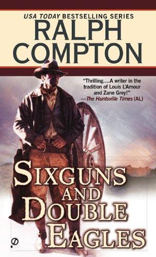 Ralph Compton Sixguns and Double Eagles (Sundown Riders)