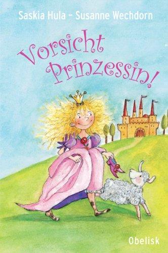 Vorsicht, Prinzessin!