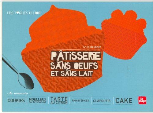 Pâtisserie sans oeufs et sans lait