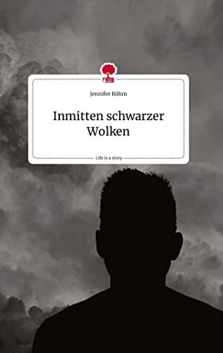 Inmitten schwarzer Wolken. Life is a Story - story.one