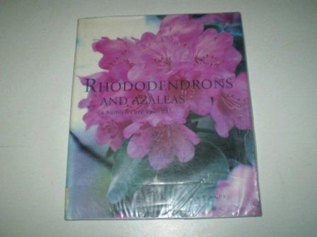 Rhododendrons and Azaleas (Hamlyn Care Manual)