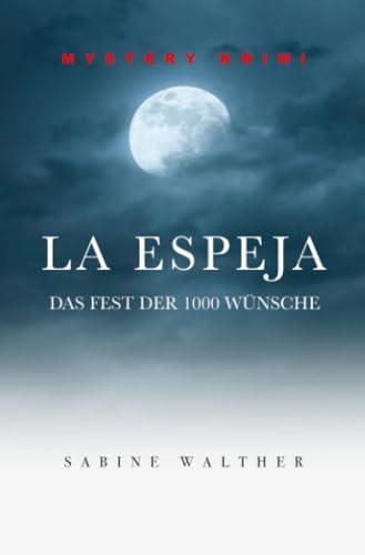 La Espeja: Das Fest der 1000 Wünsche