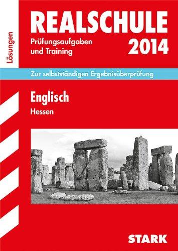 Abschluss-Prüfungsaufgaben Realschule Hessen / Lösungen zu Englisch 2014: Zur selbstständigen Ergebnisüberprüfung