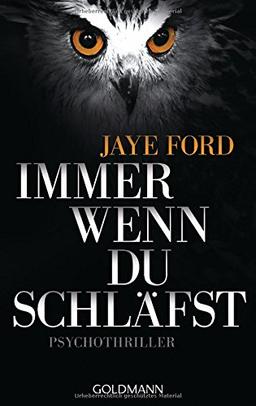 Immer wenn du schläfst: Psychothriller