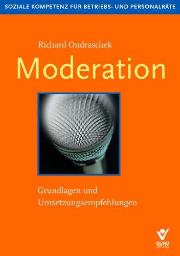 Moderation. Grundlagen und Empfehlungen