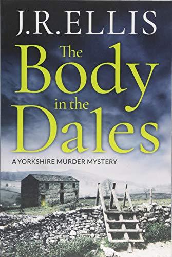 The Body in the Dales (A Yorkshire Murder Mystery, Band 1)