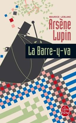 Arsène Lupin. La Barre-y-va