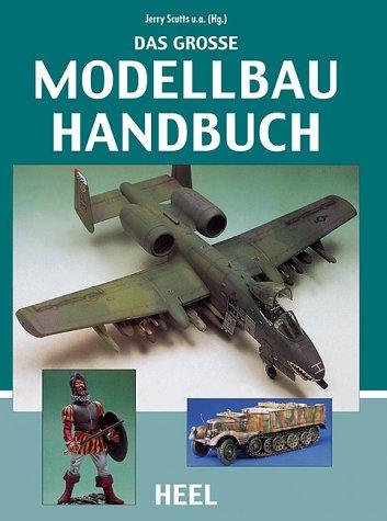 Das grosse Modellbau Handbuch