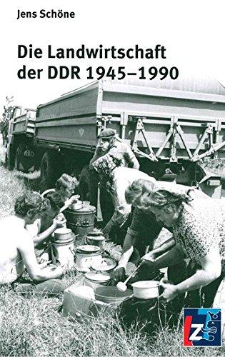 Die Landwirtschaft der DDR 1945-1990