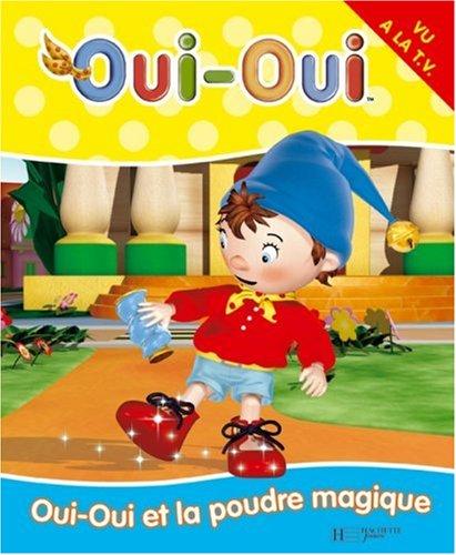 Oui-Oui et la poudre magique