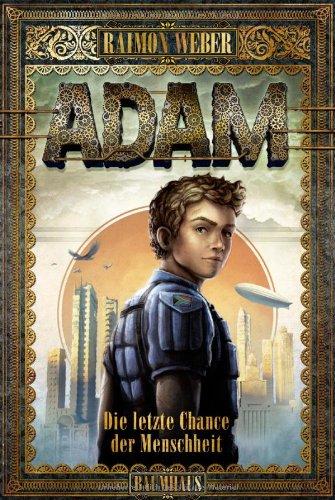 Adam - Die letzte Chance der Menschheit: Band 1