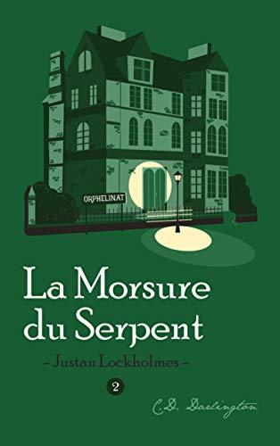 Justan Lockholmes et la Morsure du Serpent