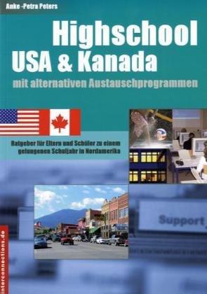 Highschool USA & Kanada: Ratgeber für Eltern & Schüler zu einem gelungenen Schuljahr in Nordamerika