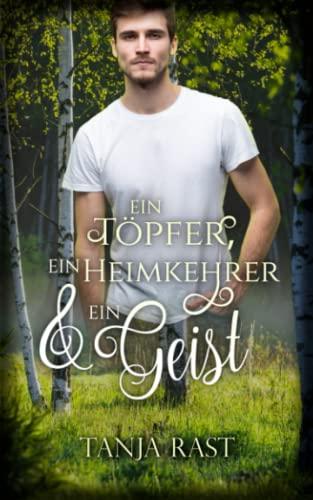 Ein Töpfer, ein Heimkehrer & ein Geist