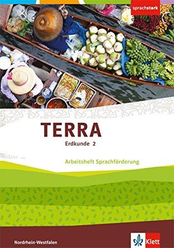 TERRA Erdkunde 2. Differenzierende Ausgabe Nordrhein-Westfalen: Arbeitsheft Sprachförderung Klasse 7/8 (sprachstark)