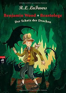 Benjamin Wood, Beastologe - Der Schatz der Drachen: Band 3