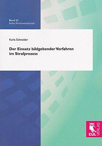 Der Einsatz bildgebender Verfahren im Strafprozess (Rechtswissenschaft)