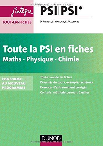 Toute la PSI en fiches, PSI-PSI* : maths, physique, chimie : conforme au nouveau programme