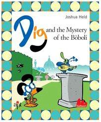 Dig and the mistery of the Boboli (Illustrati)