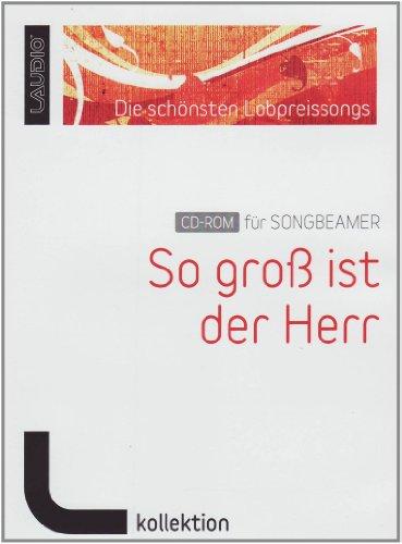 So groß ist der Herr - Für SongBeamer