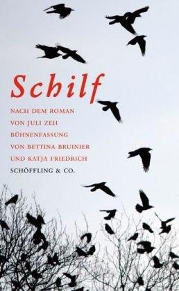 Schilf. Bühnenfassung: Nach dem Roman von Juli Zeh. Für die Bühne bearbeitet