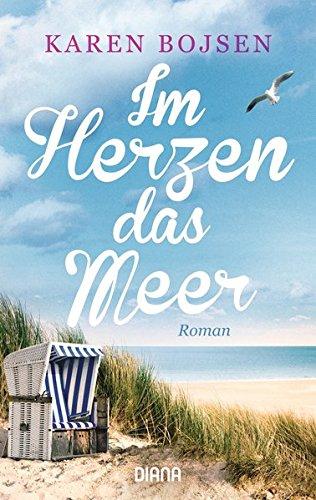 Im Herzen das Meer: Roman