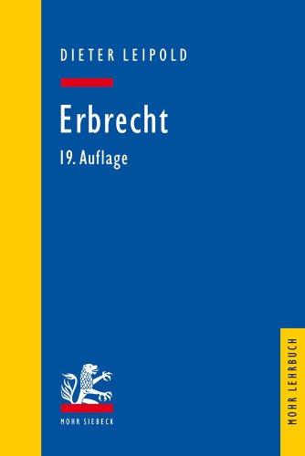 Erbrecht: Ein Lehrbuch mit Fällen und Kontrollfragen (Mohr Lehrbuch)