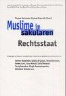 Muslime im säkularen Rechtsstaat. Mit Beiträgen zur Diskussion in Großbritannien, Frankreich, den Niederlanden und Deutschland von: