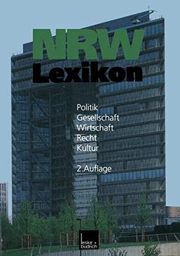 NRW-Lexikon: Politik. Gesellschaft. Wirtschaft. Recht. Kultur (German Edition)