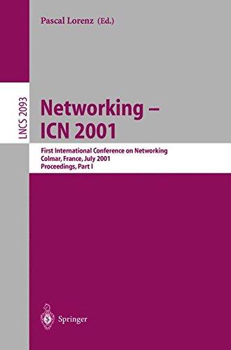 Networking - ICN 2001: First International Conference on Networking Colmar, France, July 9-13, 2001 Proceedings, Part I (Lecture Notes in Computer Science)